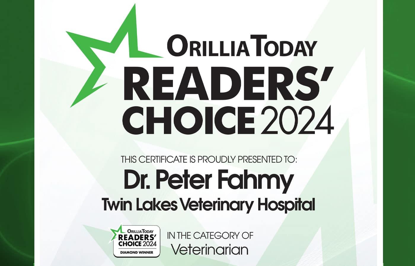 Certificate with a green star design titled "Orillia Today Readers' Choice 2024" awarded to Dr. Peter Fahmy, Twin Lakes Veterinary Hospital, as Diamond Winner in the Veterinarian category, recognizing exceptional care as a leading local vet.
